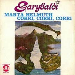 Garybaldi : Marta Helmuth - Corri, Corri, Corri
